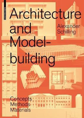 Architecture and Modelbuilding(English, Electronic book text, Schilling Alexander)