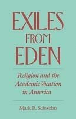 Exiles from Eden(English, Paperback, Schwehn Mark R.)