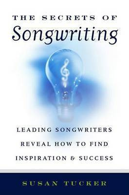 The Secrets of Songwriting(English, Electronic book text, Tucker Susan)