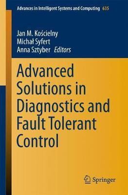 Advanced Solutions in Diagnostics and Fault Tolerant Control(English, Paperback, unknown)