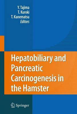 Hepatobiliary and Pancreatic Carcinogenesis in the Hamster(English, Electronic book text, Tajima Yoshitsugu)