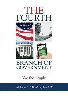 The Fourth Branch of Government(English, Paperback, Trammell Jack)