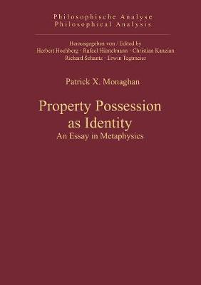 Property Possession as Identity(English, Electronic book text, Monaghan Patrick X. Ph.D.)