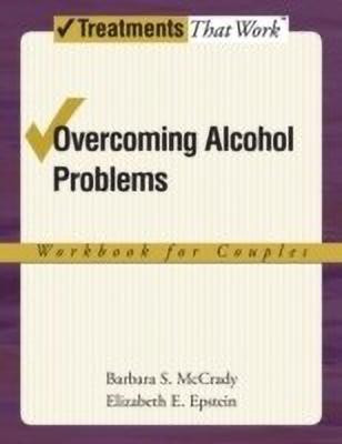 Overcoming Alcohol Problems: Workbook for Couples(English, Paperback, McCrady Barbara S.)