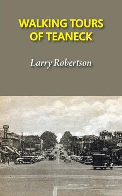 Walking Tours of Teaneck(English, Paperback, Robertson Larry)