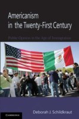 Americanism in the Twenty-First Century(English, Hardcover, Schildkraut Deborah J.)