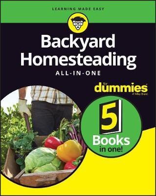 Backyard Homesteading All-in-One For Dummies(English, Paperback, Brock Todd)