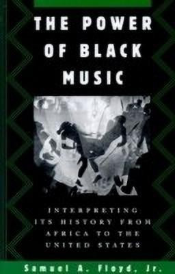 The Power of Black Music(English, Paperback, Floyd Samuel A.)
