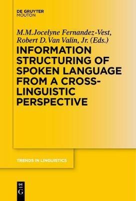 Information Structuring of Spoken Language from a Cross-linguistic Perspective(English, Electronic book text, unknown)