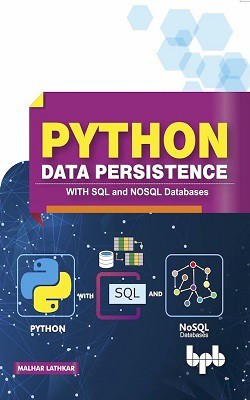 Python Data Persistence with SQL and Nosql Databases(English, Paperback, Lathkar Malhar)