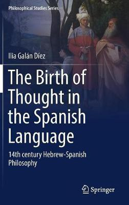 The Birth of Thought in the Spanish Language(English, Hardcover, Galan Diez Ilia)