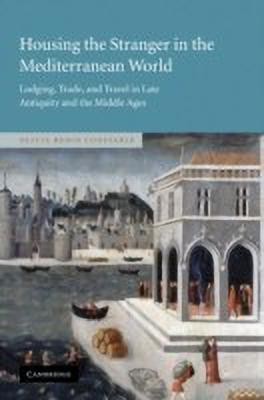 Housing the Stranger in the Mediterranean World(English, Paperback, Constable Olivia Remie)