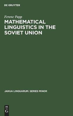 Mathematical linguistics in the Soviet Union(English, Hardcover, Papp Ferenc)