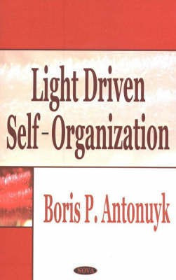 Light Driven Self-Organization(English, Hardcover, Antonuyk Boris P)