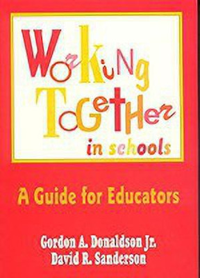 Working Together in Schools(English, Hardcover, Donaldson Gordon A.)