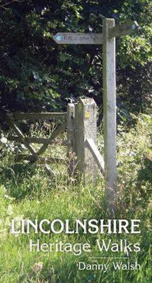 Lincolnshire Heritage Walks(English, Paperback, Walsh Danny)