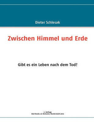 Zwischen Himmel und Erde(German, Paperback, Schlesak Dieter)