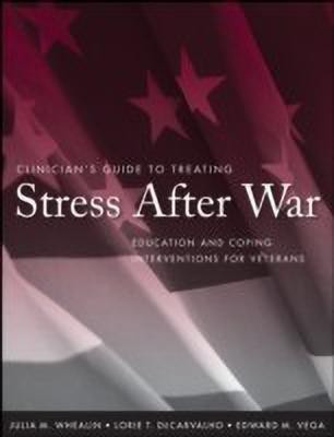 Clinician's Guide to Treating Stress After War(English, Paperback, Whealin Julia M.)