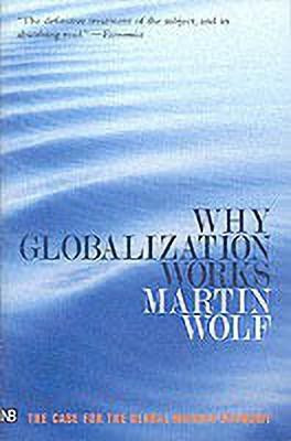 Why Globalization Works(English, Paperback, Wolf Martin)