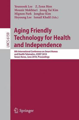 Aging Friendly Technology for Health and Independence(English, Paperback, unknown)