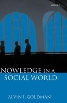 Knowledge in a Social World(English, Hardcover, Goldman Alvin I.)