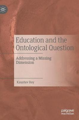 Education and the Ontological Question(English, Hardcover, Roy Kaustuv)