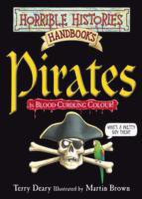 Horrible Histories Handbooks: Pirates(English, Paperback, Deary Terry)