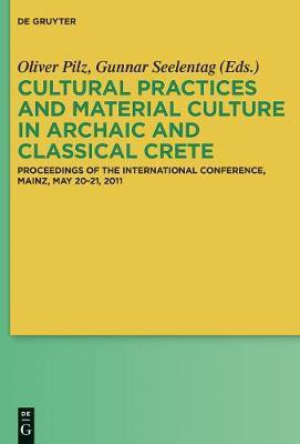 Cultural Practices and Material Culture in Archaic and Classical Crete(English, Electronic book text, unknown)