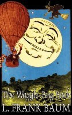 The Woggle-Bug Book by L. Frank Baum, Fiction, Classics, Fantasy, Fairy Tales, Folk Tales, Legends & Mythology(English, Hardcover, Baum L Frank)
