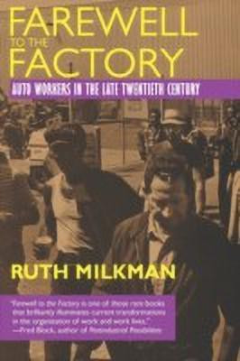 Farewell to the Factory(English, Paperback, Milkman Ruth)