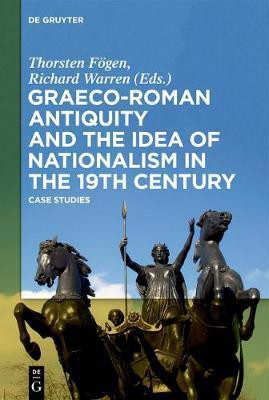 Graeco-Roman Antiquity and the Idea of Nationalism in the 19th Century(English, Hardcover, unknown)
