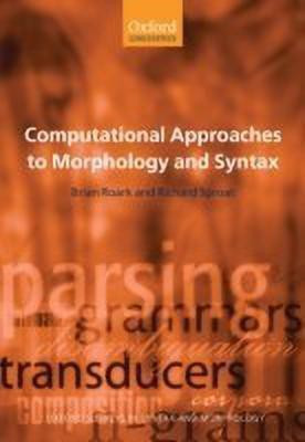 Computational Approaches to Morphology and Syntax(English, Hardcover, Roark Brian)