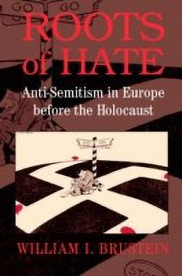 Roots of Hate(English, Paperback, Brustein William I.)
