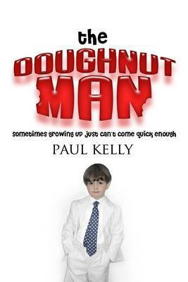 The Doughnut Man(English, Electronic book text, Kelly Paul)