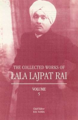 Collected Works of Lala Lajpat Rai(English, Hardcover, Nanda B R)