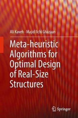 Meta-heuristic Algorithms for Optimal Design of Real-Size Structures(English, Hardcover, Kaveh Ali)