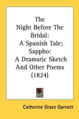 The Night Before The Bridal(English, Paperback, Garnett Catherine Grace)