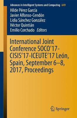 International Joint Conference SOCO'17-CISIS'17-ICEUTE'17 Leon, Spain, September 6-8, 2017, Proceeding(English, Paperback, unknown)