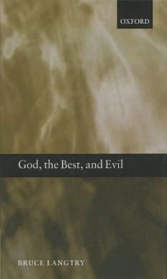 God, the Best, and Evil(English, Hardcover, Langtry Bruce)