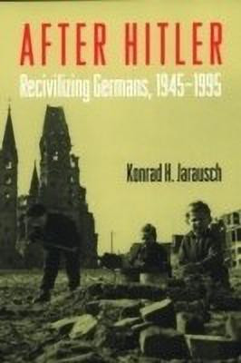 After Hitler(English, Hardcover, Jarausch Konrad H)