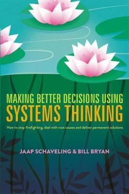 Making Better Decisions Using Systems Thinking(English, Hardcover, Schaveling Jaap)