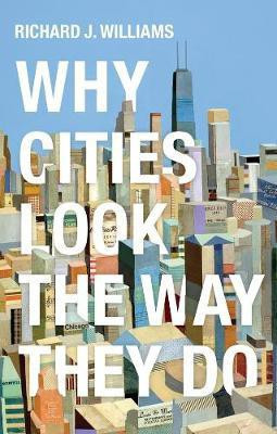Why Cities Look the Way They Do(English, Paperback, Williams Richard J.)