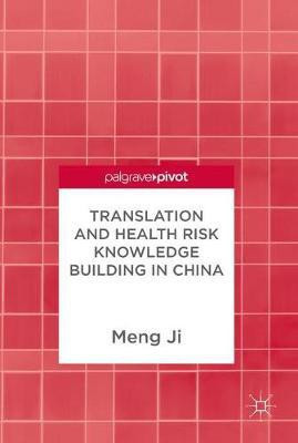 Translation and Health Risk Knowledge Building in China(English, Hardcover, Ji Meng)