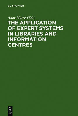 The Application of Expert Systems in Libraries and Information Centres(English, Electronic book text, unknown)