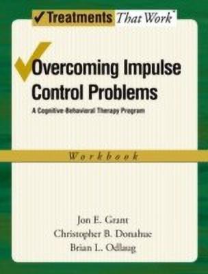 Overcoming Impulse Control Problems(English, Paperback, Grant Jon E.)