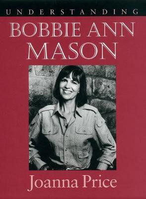 Understanding Bobbie Ann Mason(English, Hardcover, unknown)