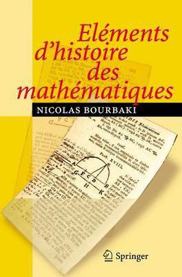 Elements D'Histoire DES Mathematiques(English, Electronic book text, Bourbaki Nicolas)