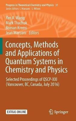 Concepts, Methods and Applications of Quantum Systems in Chemistry and Physics(English, Hardcover, unknown)