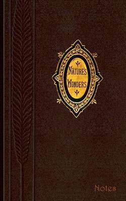 Natures Wonders (Notizbuch)(German, Paperback, Rose Luisa)