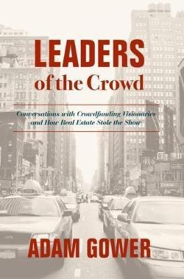 Leaders of the Crowd(English, Hardcover, Gower Adam)